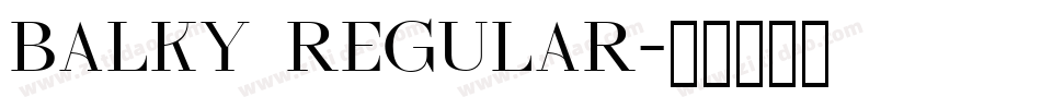 BALKY Regular字体转换